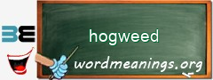 WordMeaning blackboard for hogweed